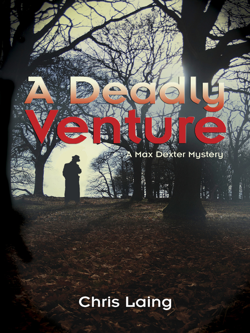 Title details for A Deadly Venture by Chris Laing - Available